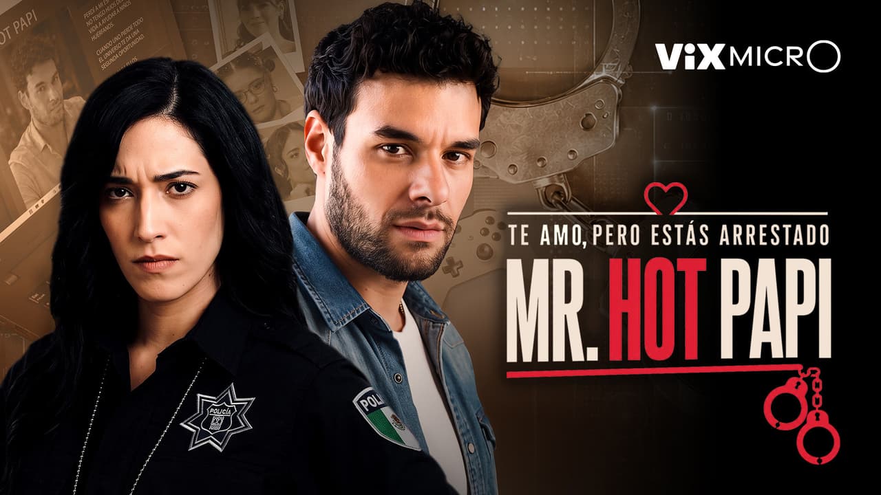 Te amo pero estás arrestado Mr. Hot Papi