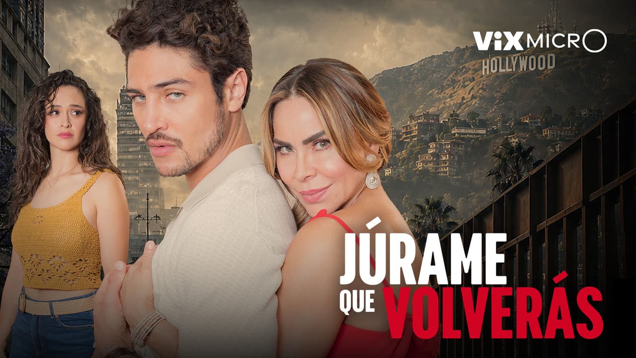 Júrame que volverás
