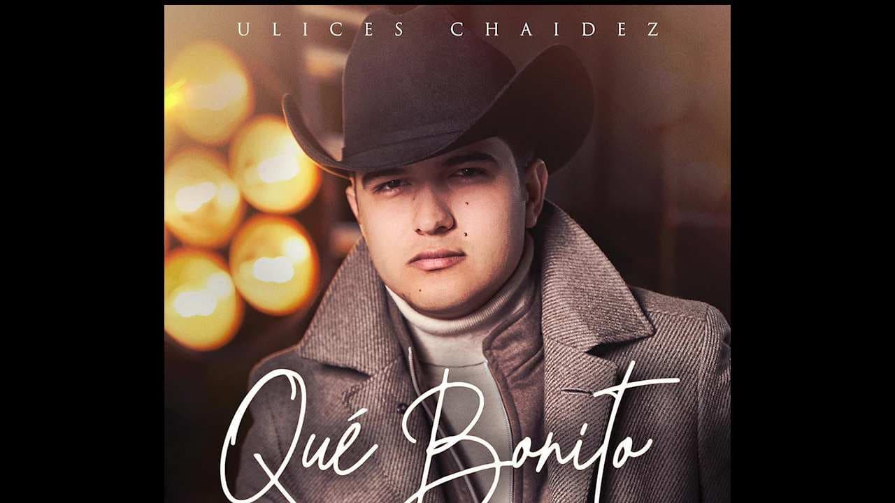 Así se ve 'Qué Bonito', el nuevo video de Ulices Chaidez
