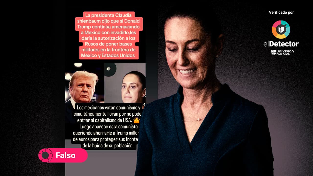 Es falso que Claudia Sheinbaum haya dicho que dará autorización a Rusia para instalar bases militares en la frontera entre México y EEUU
